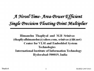 PPT – A Novel Time- Area-Power Efficient Single Precision Floating ...