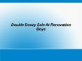 Double Doozy Sale At Renovation Boys