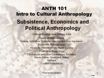 Subsistence, Economics and Political Anthropology