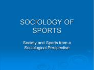 SOCIOLOGY OF SPORTS