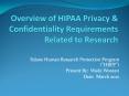 Overview of HIPAA Privacy & Confidentiality Requirements Related to Research PowerPoint PPT Presentation