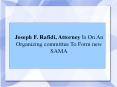 Joseph F. Rafidi, Attorney Is On An Organizing committee To Form new SAMA PowerPoint PPT Presentation