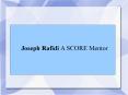 Joseph Rafidi A SCORE Mentor PowerPoint PPT Presentation