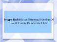 Joseph Rafidi Is An Esteemed Member Of South County Democratic Club PowerPoint PPT Presentation
