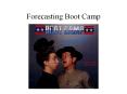Forecasting Boot Camp PowerPoint PPT Presentation