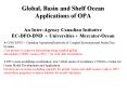 Global, Basin and Shelf Ocean Applications of OPA  An Inter-Agency Canadian Initiative EC-DFO-DND + Universities + Mercator-Ocean PowerPoint PPT Presentation