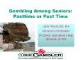 Gambling Among Seniors: Pasttime or Past Time PowerPoint PPT Presentation