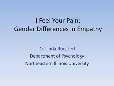 I Feel Your Pain: Gender Differences in Empathy