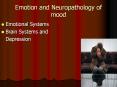 Emotion and Neuropathology of mood Emotional Systems Brain PowerPoint PPT Presentation