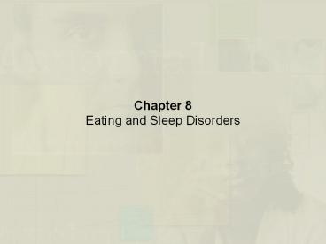 Chapter 8  Eating and Sleep Disorders
