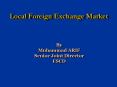 Local Foreign Exchange Market PowerPoint PPT Presentation