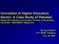 Innovation in Higher Education Sector: A Case Study of Pakistan Design & Evaluation of Innovation Policies in Developing Countries ~ UNU-MERIT, Maastricht PowerPoint PPT Presentation