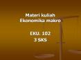 Materi kuliah Ekonomika makro PowerPoint PPT Presentation