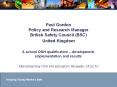 Paul Gordon Policy and Research Manager British Safety Council (BSC) United Kingdom  A school OSH qualification – development, implementation and results Mainstreaming OSH into Education, Brussels, 24.02.10 PowerPoint PPT Presentation