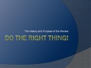 DO THE RIGHT THING!