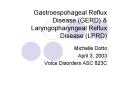 Gastroespohageal Reflux Disease (GERD) & Laryngopharyngeal Reflux Disease (LPRD) PowerPoint PPT Presentation