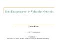 Data Dissemination in Vehicular Networks PowerPoint PPT Presentation