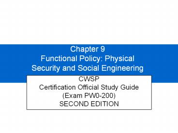 Chapter 9     Functional Policy: Physical Security and Social Engineering