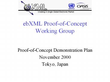 ebXML Proof-of-Concept Working Group