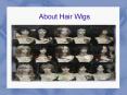 About Hair Wigs PowerPoint PPT Presentation