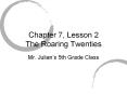 Chapter 7, Lesson 2 The Roaring Twenties PowerPoint PPT Presentation