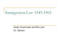 Immigration Law 1943-1965 PowerPoint PPT Presentation