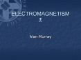 ELECTROMAGNETISM N Alan Murray Syllabus Coulomb's Law PowerPoint PPT Presentation
