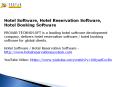 Hotel Software, Hotel Reservation Software, Hotel Booking Software PowerPoint PPT Presentation