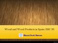 Wood and Wood Products in Spain: ISIC 20 PowerPoint PPT Presentation