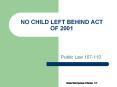 NO CHILD LEFT BEHIND ACT OF 2001 PowerPoint PPT Presentation