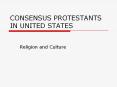 CONSENSUS PROTESTANTS IN UNITED STATES PowerPoint PPT Presentation
