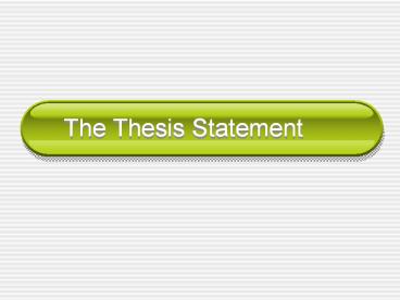 The Thesis Statement