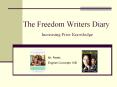 The Freedom Writers Diary Increasing Prior Knowledge PowerPoint PPT Presentation