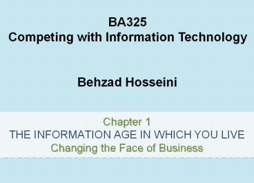 Chapter 1 THE INFORMATION AGE IN WHICH YOU LIVE Changing the Face of Business