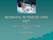 NEONATAL INTENSIVE CARE UNIT