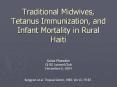 Traditional Midwives, Tetanus Immunization, and Infant Mortality in Rural Haiti PowerPoint PPT Presentation