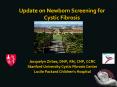 Update on Newborn Screening for Cystic Fibrosis PowerPoint PPT Presentation