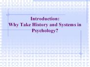 Introduction: Why Take History and Systems in Psychology?