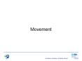 Movement PowerPoint PPT Presentation