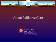 About Palliative Care