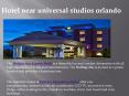 Hotel near universal studios orlando PowerPoint PPT Presentation