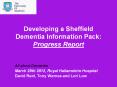 Developing a Sheffield Dementia Information Pack: Progress Report PowerPoint PPT Presentation