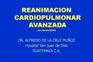 REANIMACION CARDIOPULMONAR AVANZADA (un panorama)
