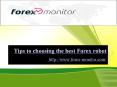 Tips to choosing the best Forex robot PowerPoint PPT Presentation
