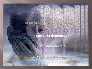 DEMENCIA SENIL y vascular