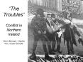 The Troubles  Conflict in Northern Ireland Oliver Bernard PowerPoint PPT Presentation