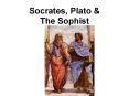 Socrates, Plato & The Sophist PowerPoint PPT Presentation