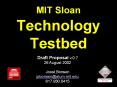 MIT Sloan Technology Testbed PowerPoint PPT Presentation