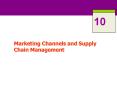 Marketing Channels and Supply Chain Management PowerPoint PPT Presentation