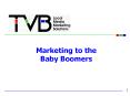 Marketing to the Baby Boomers PowerPoint PPT Presentation